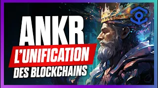 ANKR : L'unification de toutes les blockchains