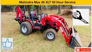 Easy sub compact tractor maintenance? Mahindra Max 26 XLT HST Filter and Oil Change; 50 Hour Service