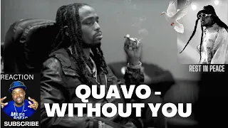 Quavo - WITHOUT YOU | REACTION💔💔💔