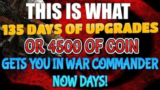 This Is What 135 Days Or 4500 Coin Looks Like In War Commander!