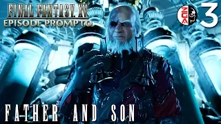 FINAL FANTASY XV: Episode Prompto #3 Father and Son [PS4 Gameplay / Walkthrough]