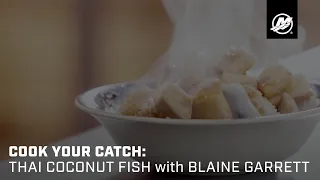 Cook Your Catch: Thai Coconut Fish with Blaine Garrett