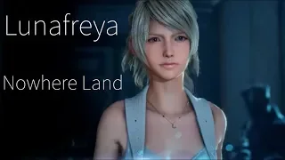 Lunafreya Nox Fleuret - Nowhere Land