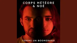 Comme un boomerang (feat. Noé)