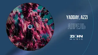 YADDAY, Azzi - Апрель