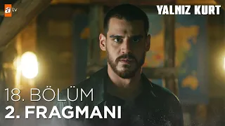 Yalnız Kurt 18. Bölüm 2. Fragmanı @atvturkiye