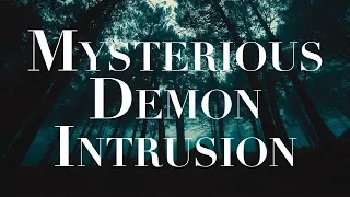 MYSTERIOUS DEMON INTRUSION (Q&A-117)