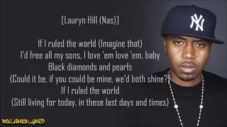 Nas - If I Ruled the World (Imagine That) ft. Lauryn Hill (Lyrics)