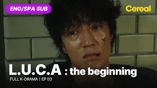 [FULL•SUB] L.U.C.A : The Beginning｜Ep.03｜ENG/SPA subbed｜#kimraewon #leedahee