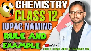 IUPAC Naming # part 4 # class 12, 11 & 10