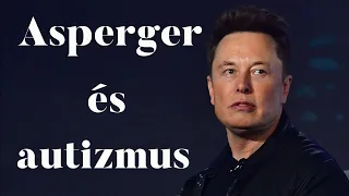 Asperger és autizmus - Elon Musk