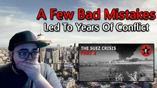 American Reacts To Suez Crisis Part 2 of 2