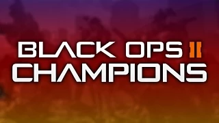 Black Ops 2 Champions!