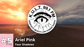 KULT FM - Track 5 | Ariel Pink - Four Shadows