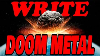 How to Write DOOM METAL with 4 EASY Ideas