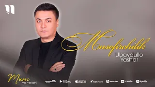 Ubaydullo Yashar - Musofirchilik (audio 2021)