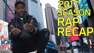 🔥2017 Season Rap Recap feat. Nate Burleson🔥 | NFL Highlights