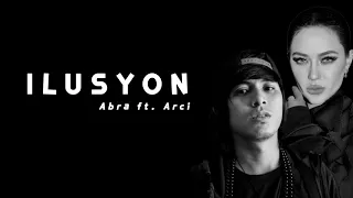 ILUSYON (Lyrics) | Abra ft  Arci Munoz