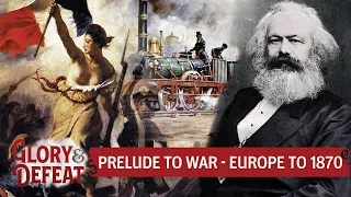 The World of the Franco-Prussian War – The 19th Century up to 1870 I GLORY & DEFEAT