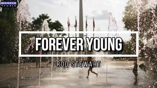 Forever Young - Rod Stewart (Lyrics Video)