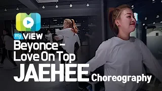 Beyonce - Love On Top | Choreography / by JAEHEE