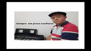 Sempre em Jesus Confiarei - Samuel de Camargo