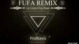 ProfKayG - Fufa Remix - Gigi Lamayne ft King Monada