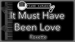 It Must Have Been Love - Roxette - Piano Karaoke Instrumental