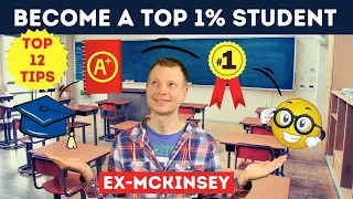 How to become a top 1% student & best in class at school and university: 12 tips from ex-McKinsey