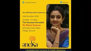 Karanas decoded by Ms. Mahati Kannan | 38th Natya Kala Conference | Aneka | NKC 2018 | Day 1