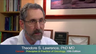 Dr. Theodore S. Lawrence on Cancer: Principles & Practice of Oncology