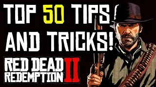 Red Dead Redemption 2 - TOP 50 BEST TIPS & TRICKS!