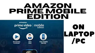 HOW TO WATCH AMAZON PRIME MOBILE EDITION WITH YOUR LAPTOP/PC |