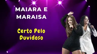 Certo Pelo Duvidoso - Maiara e Maraisa (DVD Identidade)