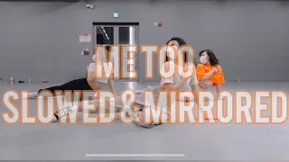 ME TOO | TINA BOO CHOREO | SLOWED & MIRRORED