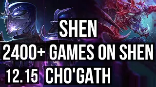 SHEN vs CHO'GATH (TOP) | 5/0/6, 2400+ games, 2.4M mastery | NA Master | 12.15