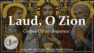 Laud, O Zion | Corpus Christi Sequence (Short Form) | Body and Blood of Christ | Sunday 7pm Choir