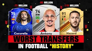 The WORST Transfers In Football History! 💀😲 ft. Antony, Cucurella, Hazard… etc