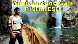 Mini Gartang Gali Rishikesh | Most Viral Location📍| Rishikesh Hidden Place || RA Vlog