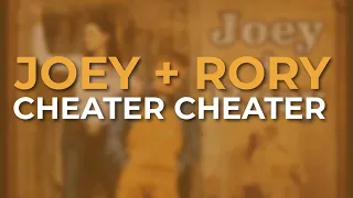 Joey + Rory - Cheater Cheater (Official Audio)