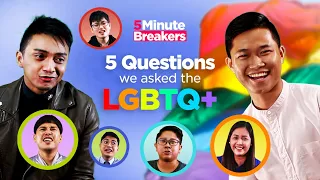 5-Minute Breakers: Pride Month 2019 Special "5 Questions We Asked the LGBTQ+"
