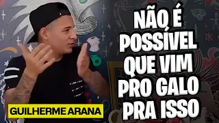 GUILHERME ARANA DESABAFA SOBRE O ATLÉTICO MG