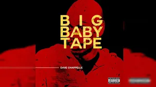 Big Baby Tape - Dave Chappelle