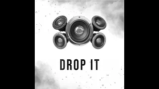 Drop It - Radio Edit