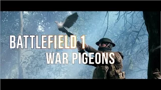 Battlefield 1 - War Pigeons Montage