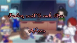 Fandoms react to each other (aphmau)