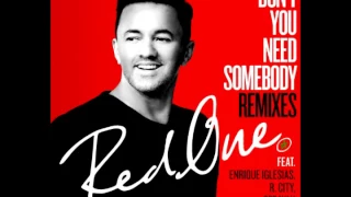 RedOne-Don't You Need Somebody (Cahill Radio Edit)