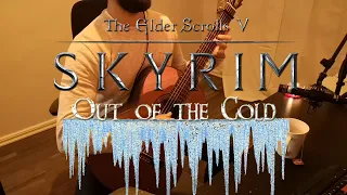 Out of the Cold - The Elder Scrolls V: Skyrim on Guitar