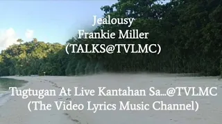 @1009 Jealousy - Frankie Miller (Video Lyrics) @TVLMC