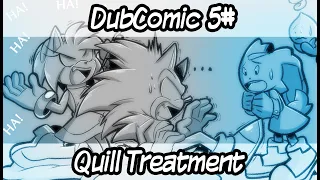 DubComic 5# - Quill Treatment -